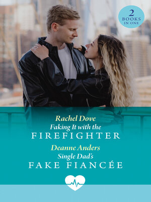 cover image of Faking It With the Firefighter / Single Dad's Fake Fiancée